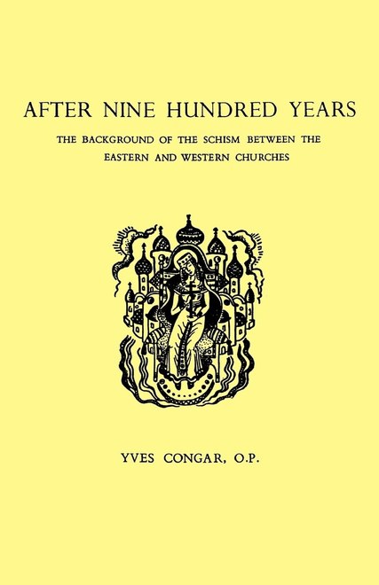 After Nine Hundred Years by Yves Congar
