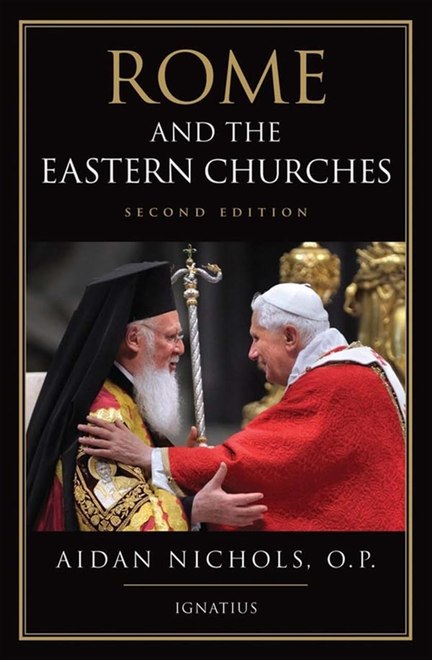 Rome and the Eastern Churches by Aidan Nichols