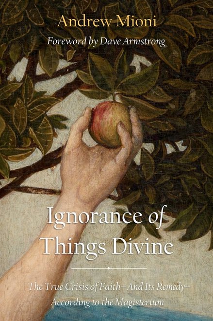 Ignorance of Things Divine by Andrew Mioni