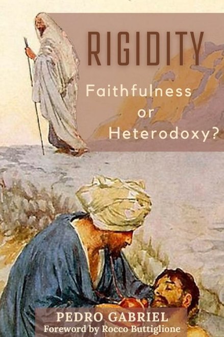 Rigidity: Faithfulness or Heterodoxy? by Pedro Gabriel